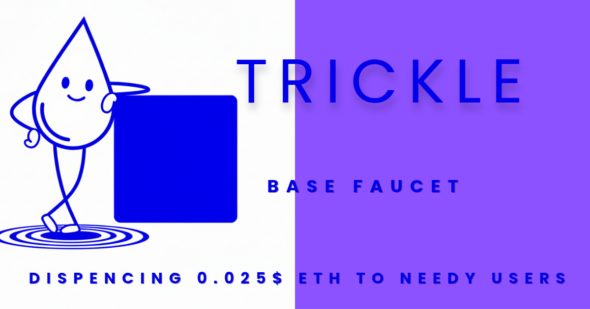 Trickle - Base Faucet - Farcaster Mini Apps